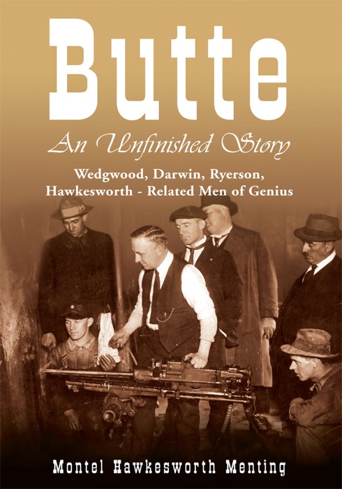 Butte: an Unfinished Story