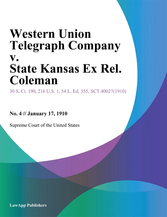 Western Union Telegraph Company v. State Kansas Ex Rel. Coleman