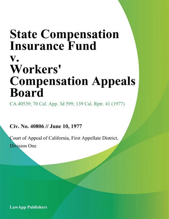 State Compensation Insurance Fund v. Workers Compensation Appeals Board