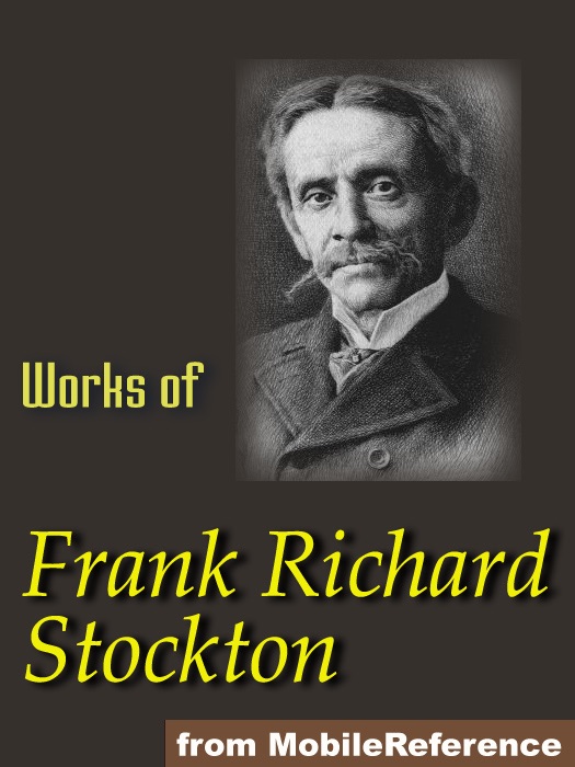 Works of Frank R. Stockton. ILLUSTRATED.