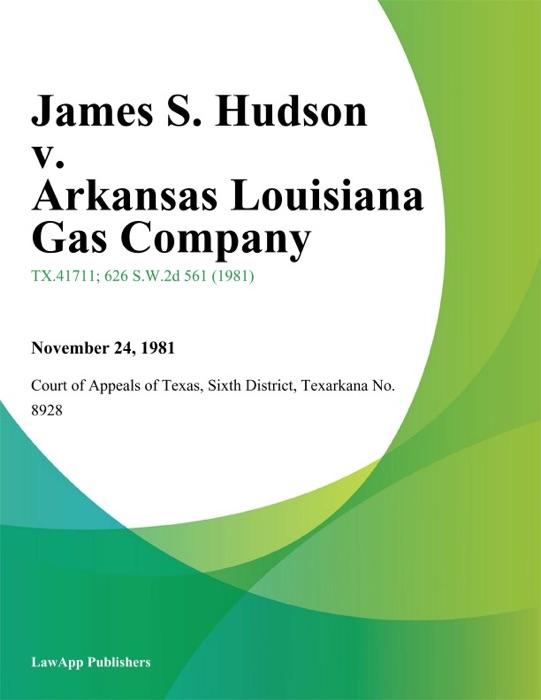 James S. Hudson v. Arkansas Louisiana Gas Company