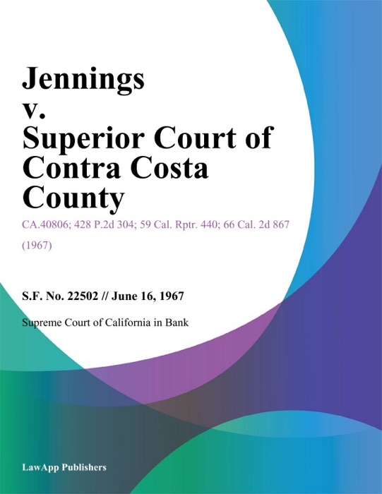 Jennings V. Superior Court Of Contra Costa County