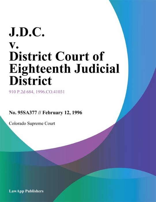 J.D.C. V. District Court Of Eighteenth Judicial District