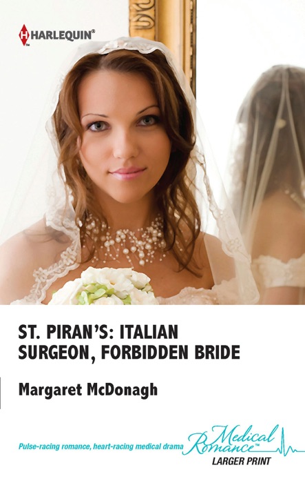 St. Piran's: Italian Surgeon, Forbidden Bride