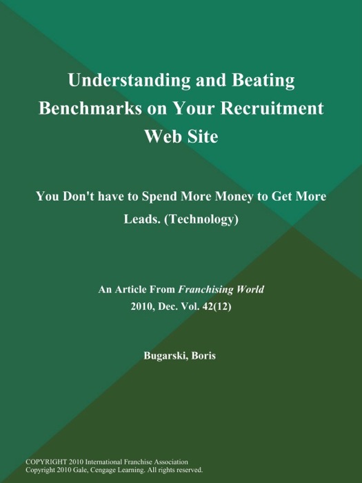 Understanding and Beating Benchmarks on Your Recruitment Web Site: You Don't have to Spend More Money to Get More Leads (Technology)