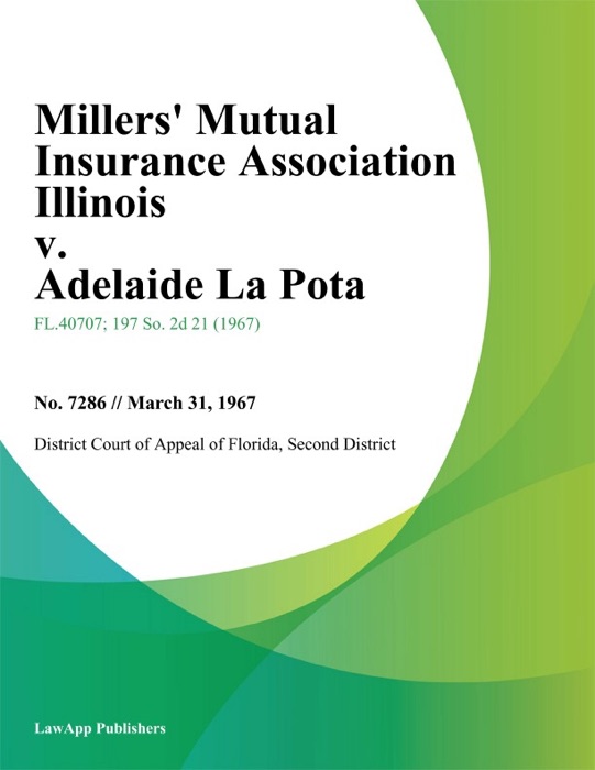 Millers Mutual Insurance Association Illinois v. Adelaide La Pota