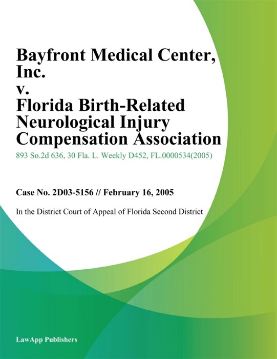 Bayfront Medical Center, Inc. v. Florida Birth-Related Neurological Injury Compensation Association