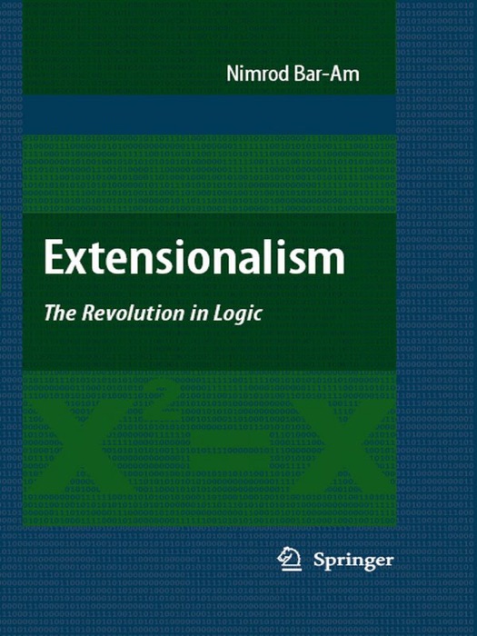 Extensionalism: The Revolution in Logic