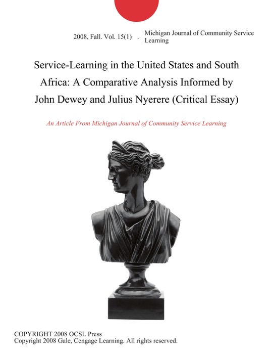 Service-Learning in the United States and South Africa: A Comparative Analysis Informed by John Dewey and Julius Nyerere (Critical Essay)