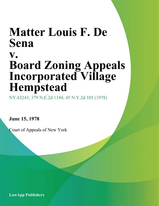 Matter Louis F. De Sena v. Board Zoning Appeals Incorporated Village Hempstead