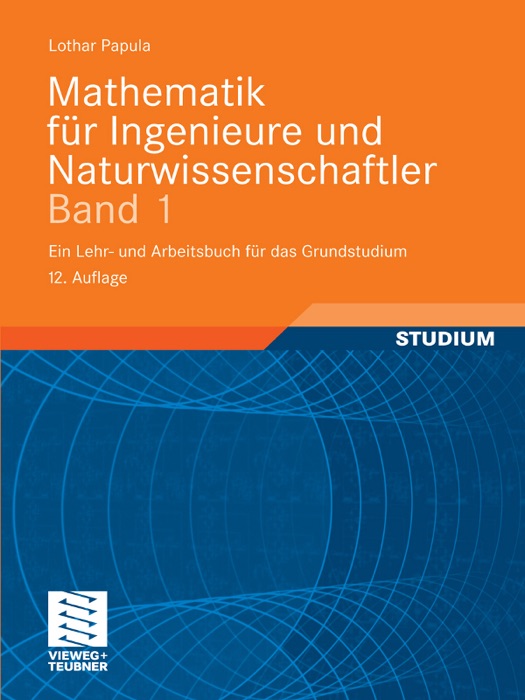 Mathematik für Ingenieure und Naturwissenschaftler Band 1