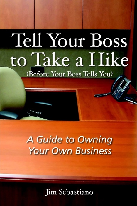 Tell Your Boss to Take a Hike (Before Your Boss Tells You)