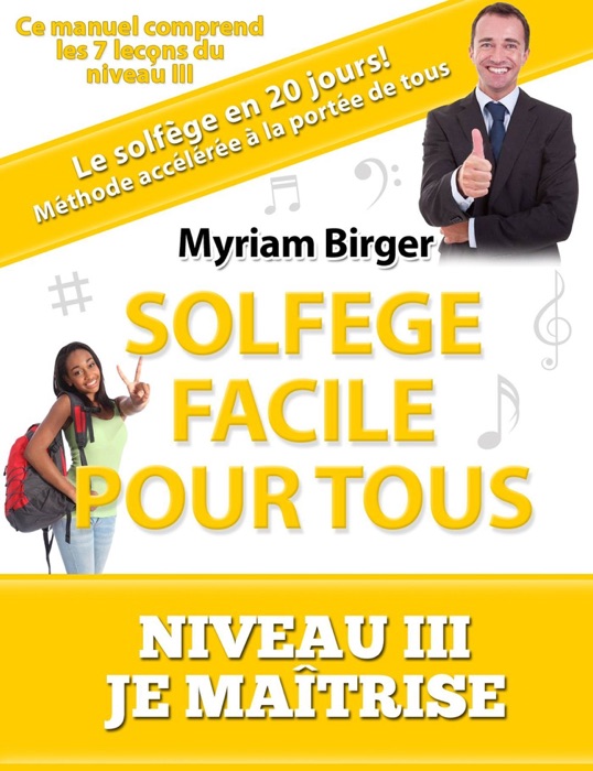 Solfège Facile Pour Tous ou Comment Apprendre Le Solfège en 20 Jours ! - Niveau 3 