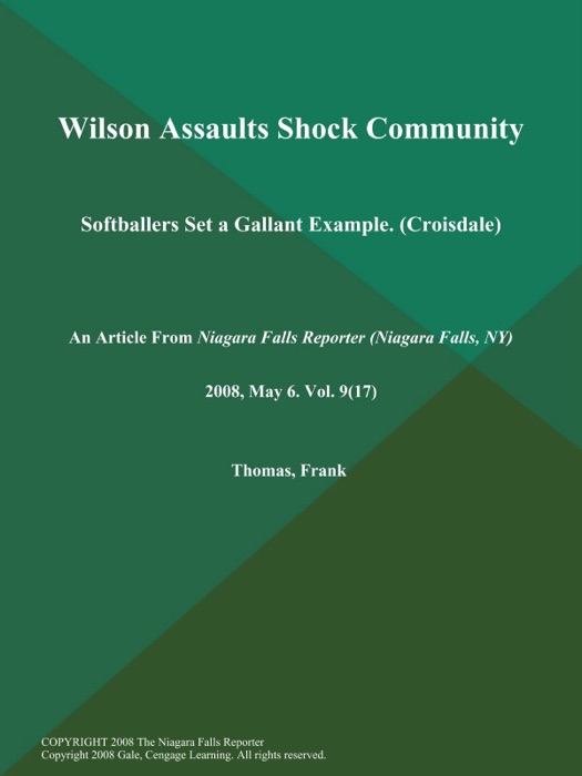 Wilson Assaults Shock Community; Softballers Set a Gallant Example (Croisdale)