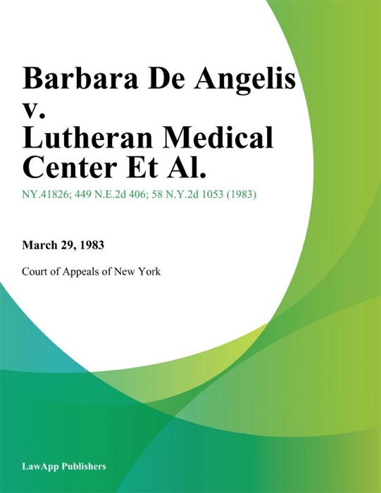 Barbara De Angelis v. Lutheran Medical Center Et Al.