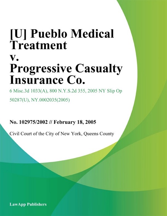 Pueblo Medical Treatment v. Progressive Casualty Insurance Co.