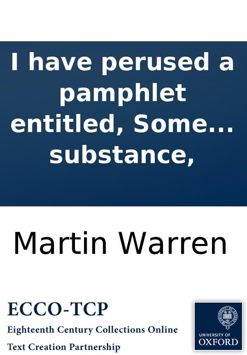I Have Perused a Pamphlet Entitled, Some Reasons Why the Practice of Inoculation Ought to Be Introduced Into the Town of Bury At Present, and Have Been Surprized to Find This Elaborate Piece So Little In Substance,