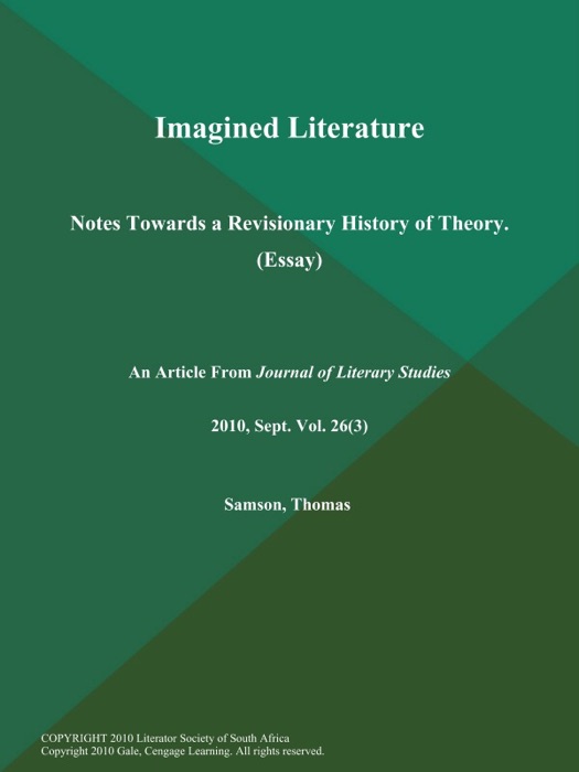 Imagined Literature: Notes Towards a Revisionary History of Theory (Essay)