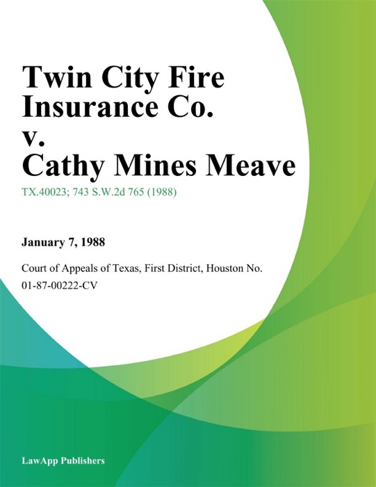 Twin City Fire Insurance Co. v. Cathy Mines Meave