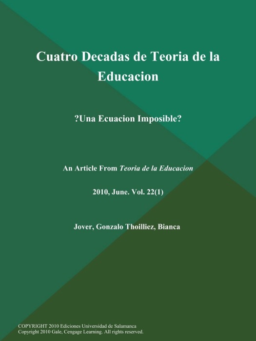 Cuatro Decadas de Teoria de la Educacion: ?Una Ecuacion Imposible?