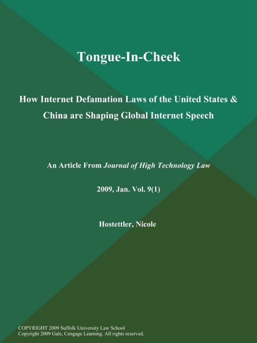 Tongue-In-Cheek: How Internet Defamation Laws of the United States & China are Shaping Global Internet Speech