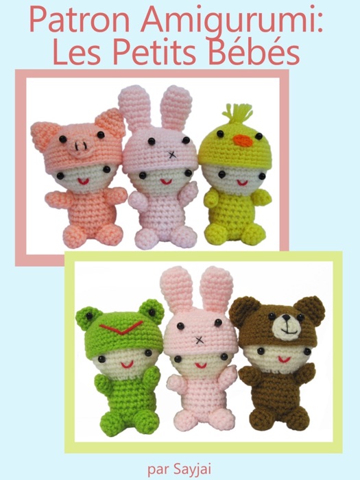 Patron Amigurumi: Les Petits Bébés