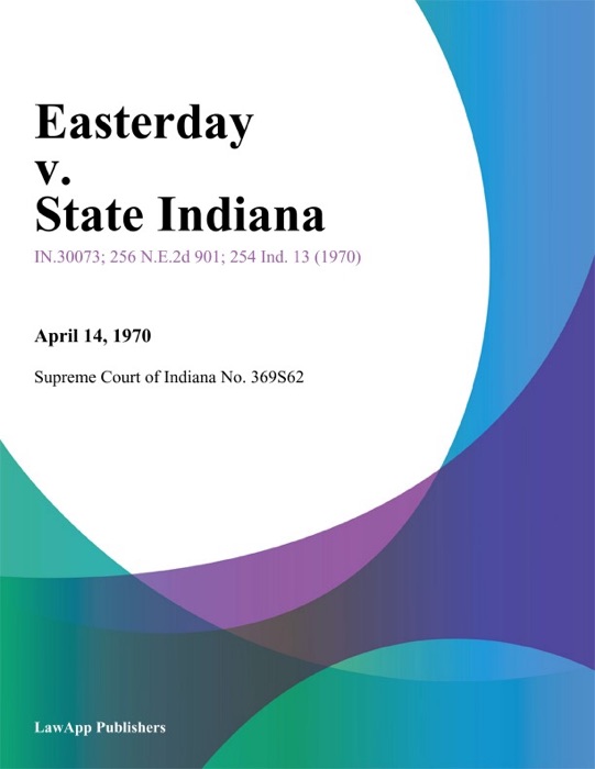 Easterday v. State Indiana