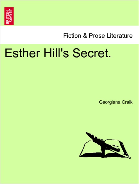 Esther Hill's Secret. Vol. II.