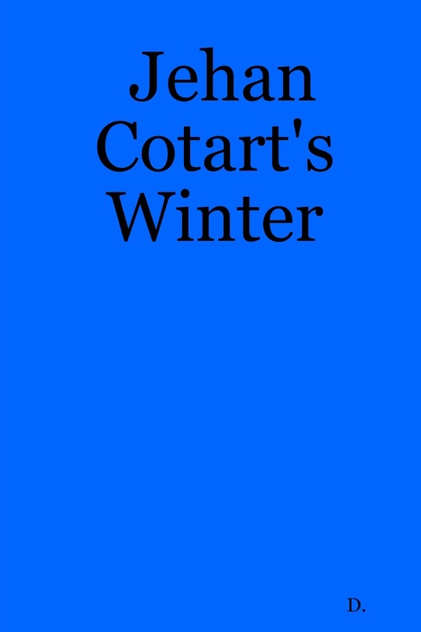 Jehan Cotart's Winter