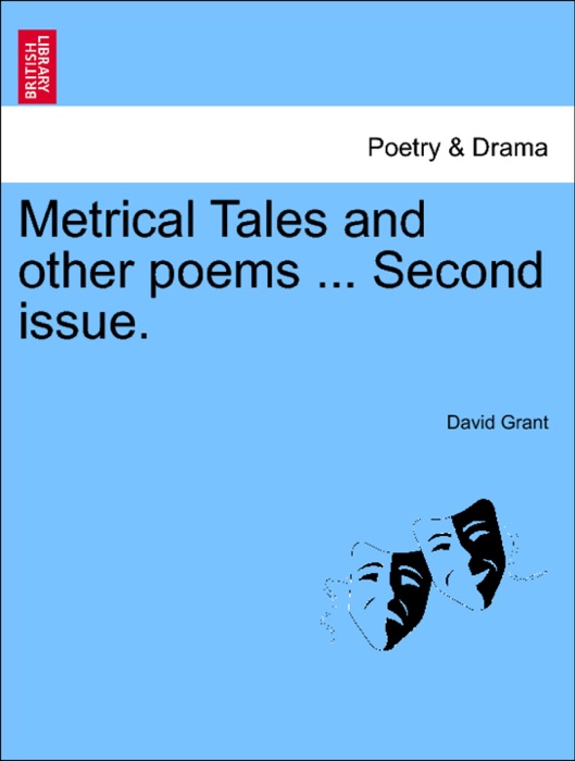 Metrical Tales and other poems ... Second issue.