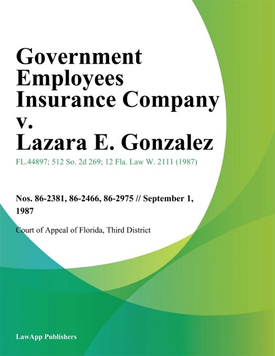 Government Employees Insurance Company v. Lazara E. Gonzalez