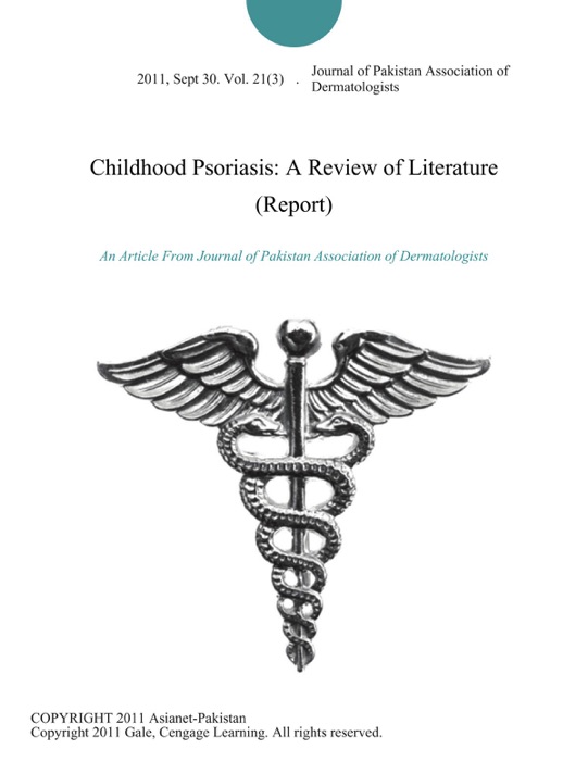 Childhood Psoriasis: A Review of Literature (Report)