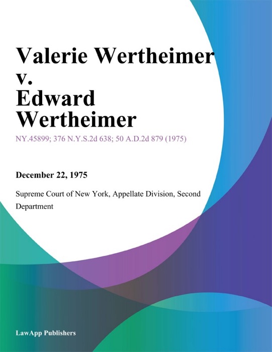 Valerie Wertheimer v. Edward Wertheimer