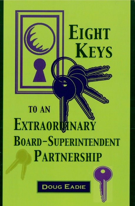 Eight Keys to an Extraordinary Board-Superintendent Partnership