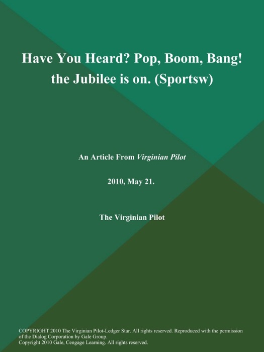 Have You Heard? Pop, Boom, Bang! the Jubilee is on (Sportsw)