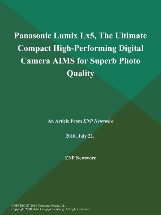 Panasonic Lumix Lx5, The Ultimate Compact High-Performing Digital Camera AIMS for Superb Photo Quality