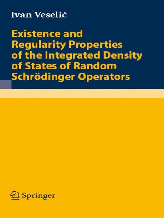 Existence and Regularity Properties of the Integrated Density of States of Random Schrödinger Operators