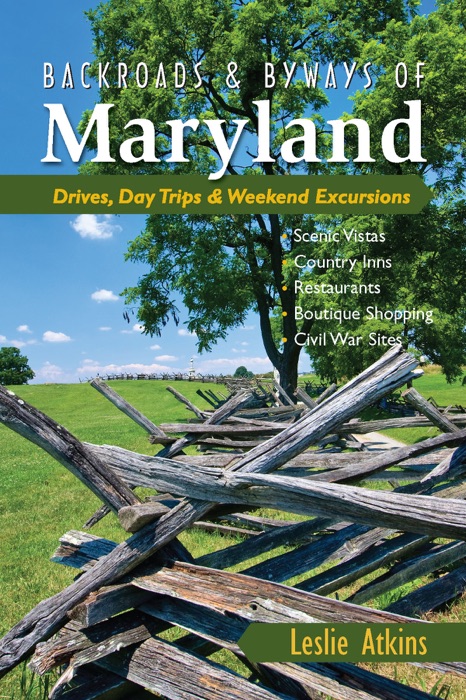 Backroads & Byways of Maryland: Drives, Day Trips & Weekend Excursions