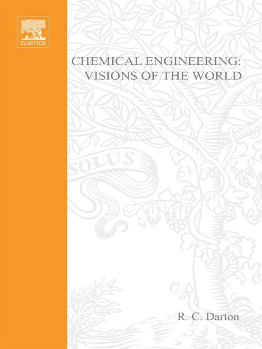 Chemical Engineering: Visions of the World (Enhanced Edition)