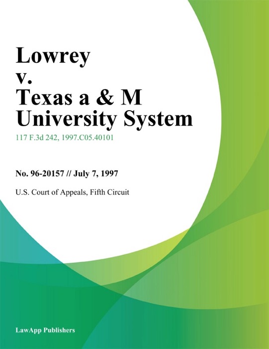 Lowrey V. Texas A & M University System