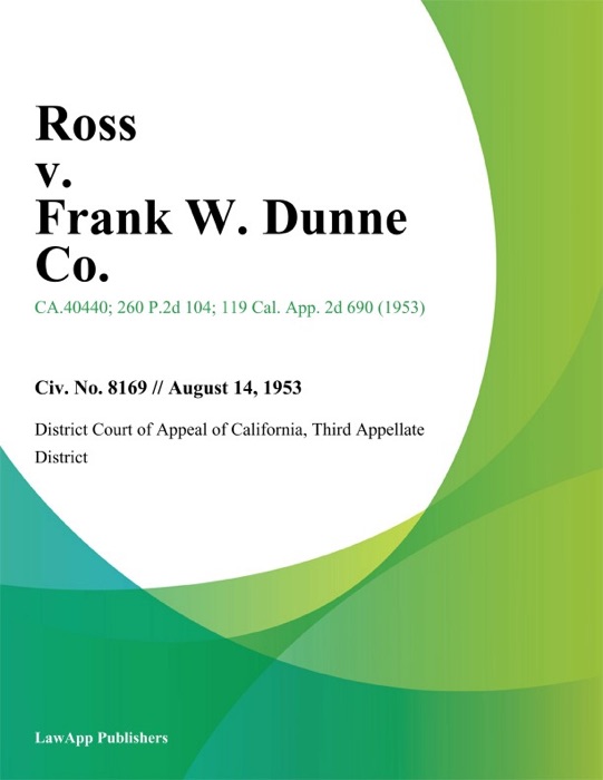 Ross V. Frank W. Dunne Co.