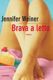 Brava a letto - Jennifer Weiner