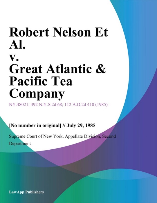 Robert Nelson Et Al. v. Great Atlantic & Pacific Tea Company