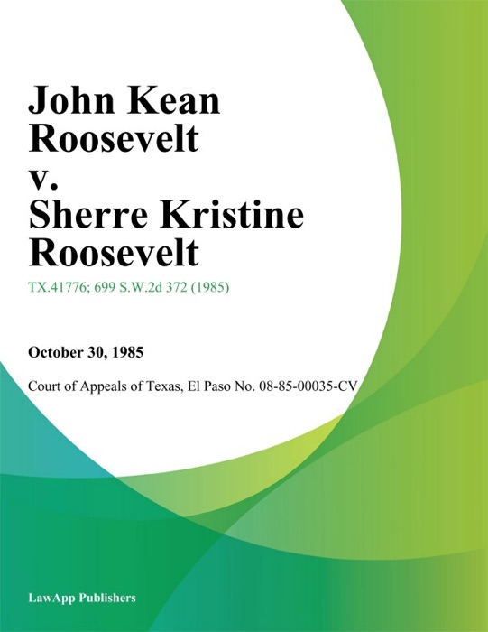 John Kean Roosevelt v. Sherre Kristine Roosevelt