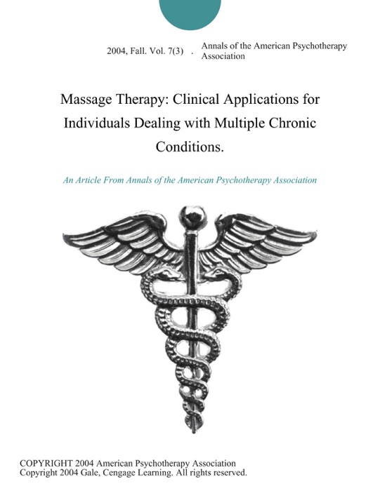 Massage Therapy: Clinical Applications for Individuals Dealing with Multiple Chronic Conditions.