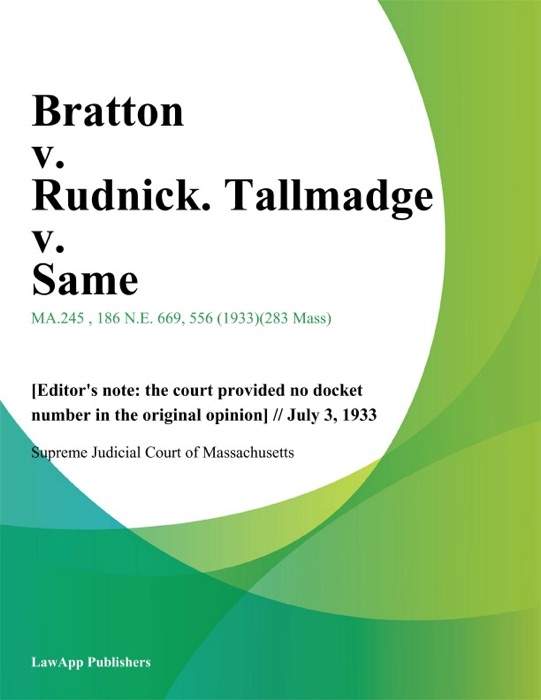 Bratton v. Rudnick. Tallmadge v. Same.