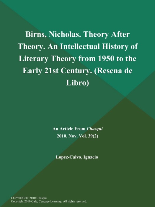 Birns, Nicholas. Theory After Theory. An Intellectual History of Literary Theory from 1950 to the Early 21st Century (Resena de Libro)