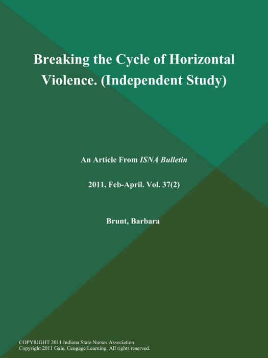 Breaking the Cycle of Horizontal Violence (Independent Study)
