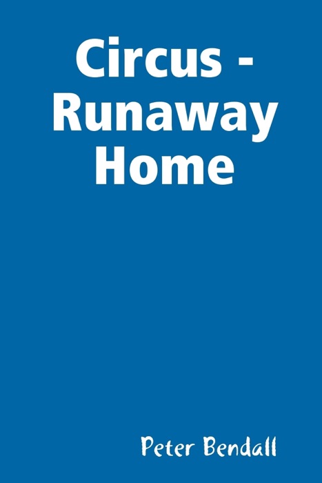 Circus-Runaway Home