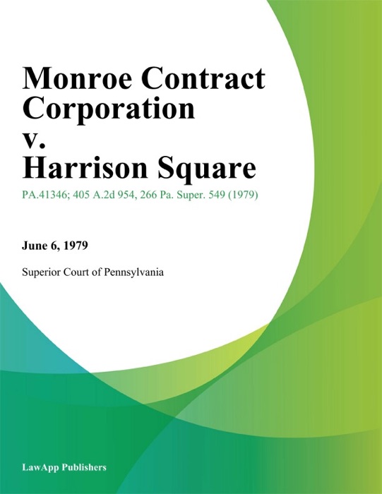 Monroe Contract Corporation v. Harrison Square